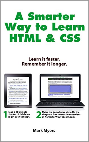 A Smarter Way to Learn HTML & CSS: Learn it faster. Remember it longer